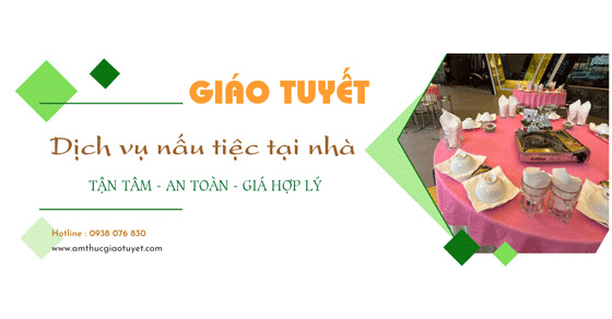 Dịch vụ nấu tiệc tại nhà Giáo Tuyết